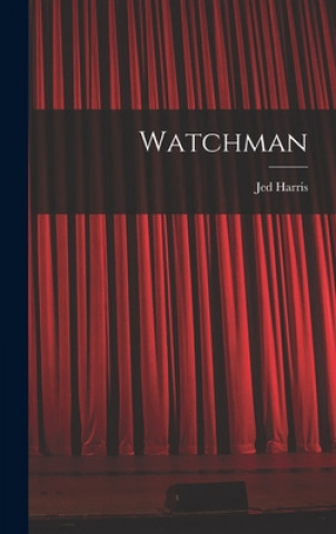 Knjiga Watchman Jed Harris