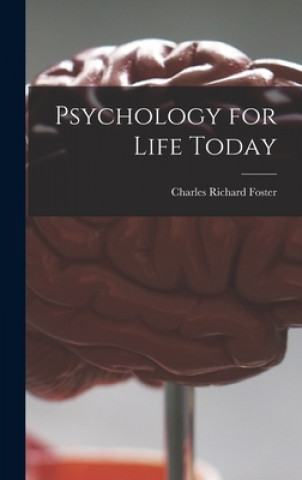 Książka Psychology for Life Today Charles Richard 1901- Foster