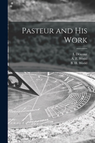 Book Pasteur and His Work L. Descour