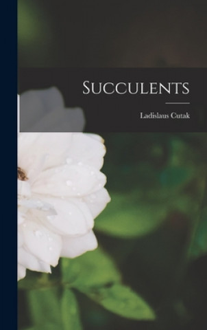 Book Succulents Ladislaus Cutak
