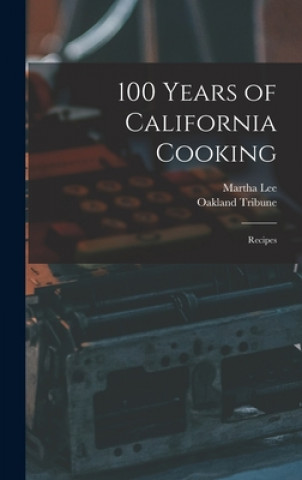 Buch 100 Years of California Cooking: Recipes Martha Lee