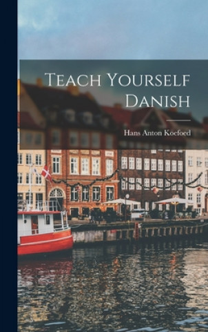 Könyv Teach Yourself Danish Hans Anton Koefoed