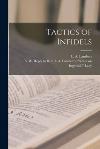 Knjiga Tactics of Infidels [microform] L. a. (Louis Aloisius) 1835 Lambert