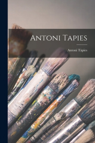 Kniha Antoni Tapies Antoni T?pies