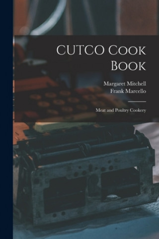 Knjiga CUTCO Cook Book: Meat and Poultry Cookery Margaret Mitchell