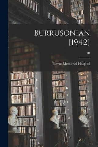 Knjiga Burrusonian [1942]; III Burrus Memorial Hospital