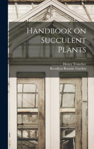 Book Handbook on Succulent Plants Henry Teuscher