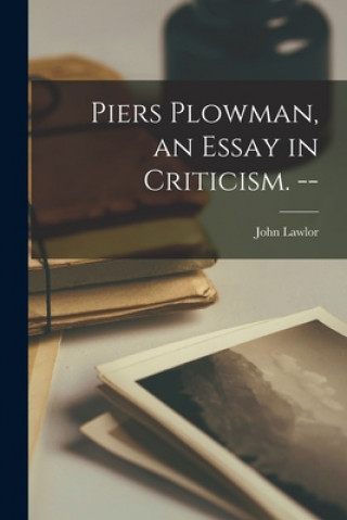 Kniha Piers Plowman, an Essay in Criticism. -- John Lawlor