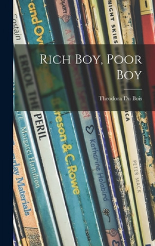 Libro Rich Boy, Poor Boy Theodora B. 1890 Du Bois