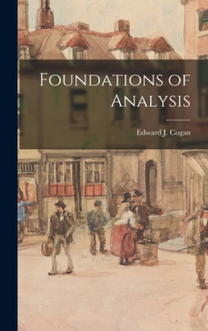 Livro Foundations of Analysis Edward J. (Edward Jack) 1925- Cogan