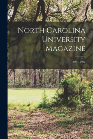 Knjiga North Carolina University Magazine; 1901-1902 Anonymous