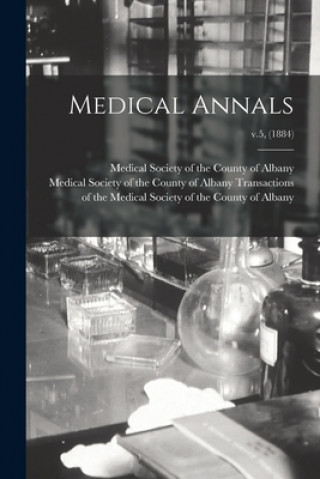 Libro Medical Annals; v.5, (1884) Medical Society of the County of Albany