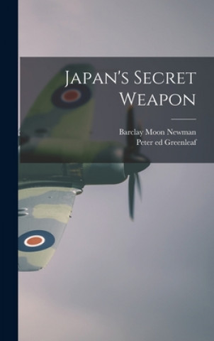 Kniha Japan's Secret Weapon Barclay Moon Newman