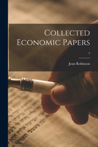 Knjiga Collected Economic Papers; 5 Joan 1903- Robinson