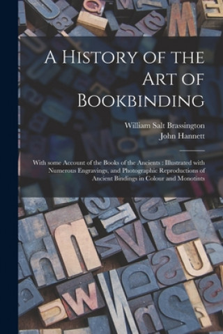 Knjiga History of the Art of Bookbinding William Salt 1859-1939 Brassington
