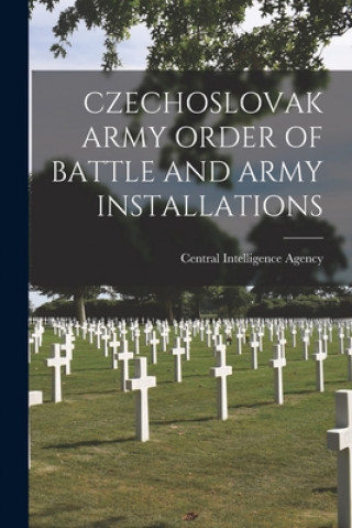 Kniha Czechoslovak Army Order of Battle and Army Installations Central Intelligence Agency