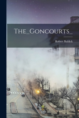 Book The_Goncourts_ Robert Baldick