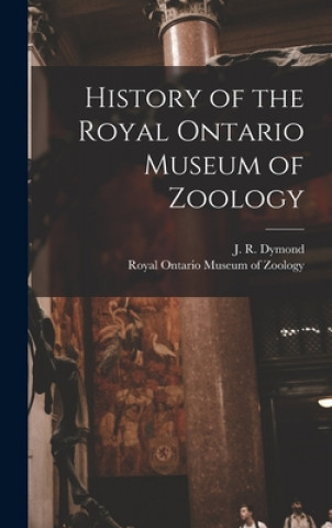 Carte History of the Royal Ontario Museum of Zoology J. R. (John Richardson) 1887 Dymond