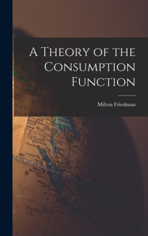 Książka A Theory of the Consumption Function Milton 1912-2006 Friedman