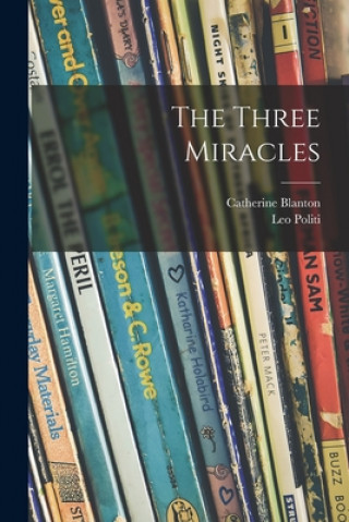 Knjiga The Three Miracles Catherine Blanton