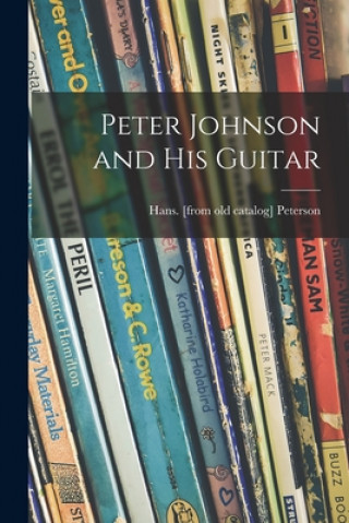 Knjiga Peter Johnson and His Guitar Hans Peterson