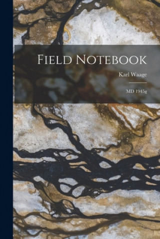 Book Field Notebook: MD 1945g Karl Waage