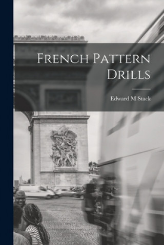 Knjiga French Pattern Drills Edward M. Stack
