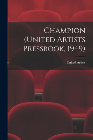 Книга Champion (United Artists Pressbook, 1949) United Artists