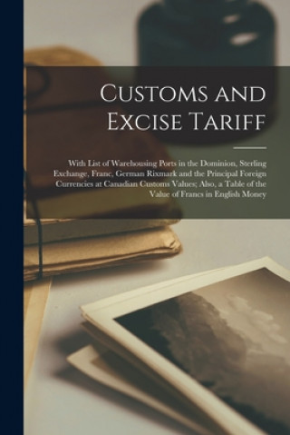 Libro Customs and Excise Tariff [microform] Anonymous