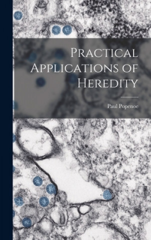 Knjiga Practical Applications of Heredity Paul 1888-1979 Popenoe