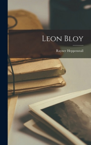 Kniha Leon Bloy Rayner 1911- Heppenstall