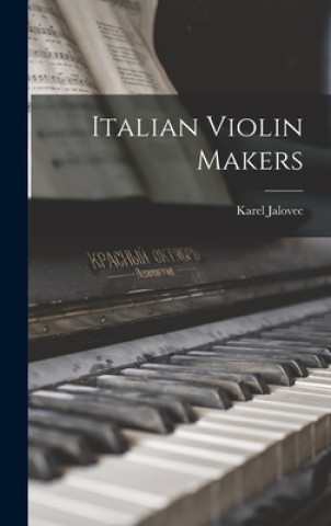 Kniha Italian Violin Makers Karel Jalovec