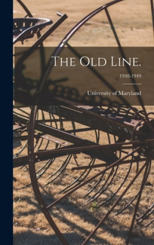 Knjiga The Old Line.; 1948-1949 University of Maryland