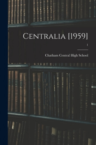 Knjiga Centralia [1959]; 1 Chatham Central High School (Bear Cre