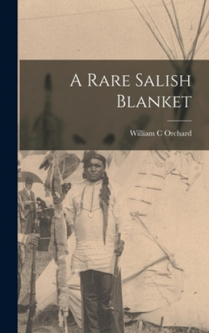 Książka A Rare Salish Blanket William C. Orchard