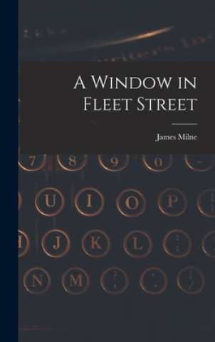 Buch A Window in Fleet Street James Milne