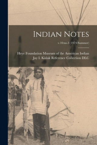 Kniha Indian Notes; v.10 Heye F. Museum of the American Indian