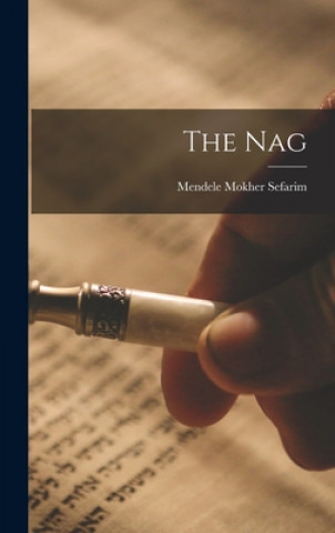 Knjiga The Nag 1835-1917 Mendele Mokher Sefarim