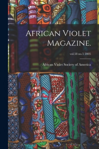 Libro African Violet Magazine.; vol.58 no.5 2005 African Violet Society of America