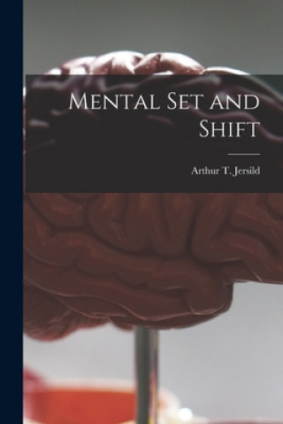 Knjiga Mental Set and Shift Arthur T. (Arthur Thomas) 1. Jersild
