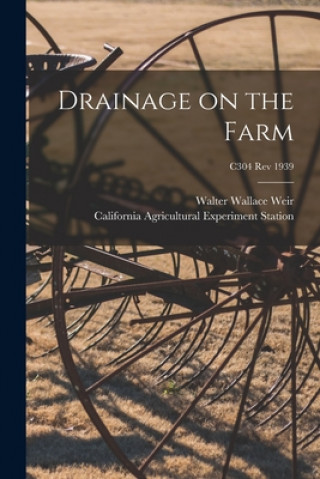 Knjiga Drainage on the Farm; C304 rev 1939 Walter Wallace 1882- Weir