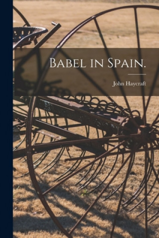 Buch Babel in Spain. John Haycraft