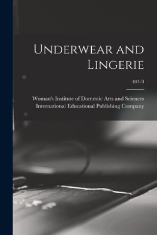 Książka Underwear and Lingerie; 407-B Woman's Institute of Domestic Arts an