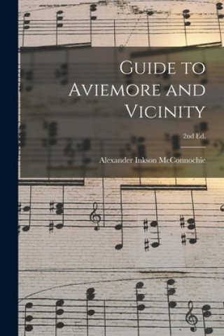 Livro Guide to Aviemore and Vicinity; 2nd ed. Alexander Inkson McConnochie