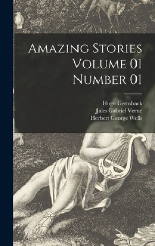 Kniha Amazing Stories Volume 01 Number 01 Hugo Gernsback