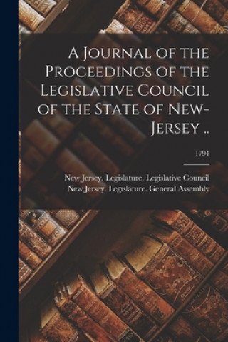 Carte Journal of the Proceedings of the Legislative Council of the State of New-Jersey ..; 1794 New Jersey Legislature Legislative