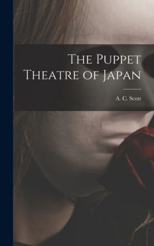 Kniha The Puppet Theatre of Japan A. C. (Adolphe Clarence) 1909- Scott