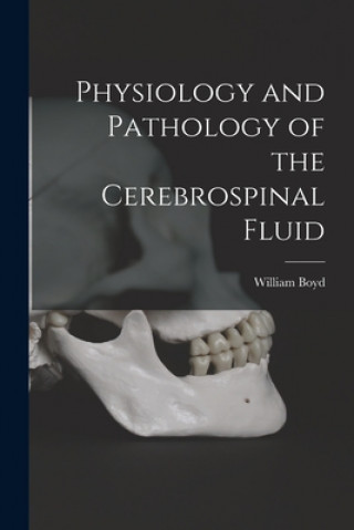 Buch Physiology and Pathology of the Cerebrospinal Fluid [microform] William 1885-1979 Boyd