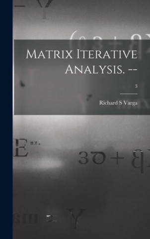 Knjiga Matrix Iterative Analysis. --; 3 Richard S. Varga