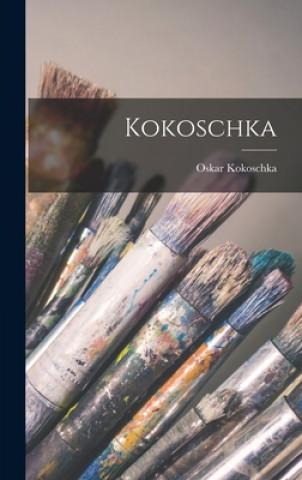 Kniha Kokoschka Oskar 1886-1980 Kokoschka